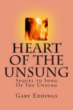 Heart Of The Unsung: Sequel to Song Of The Unsung