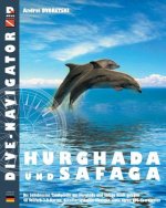 Dive-navigator HURGHADA und SAFAGA: Besten 46 Tauchplätze in Hurghada und Safaga. Vollfarb-dreidimensionale Karten und detaillierte Beschreibung sowie