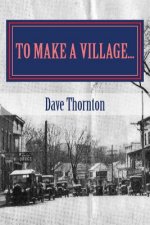 To Make a Village...: The Founding of Cambridge, NY