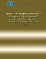 Marine Corps Integrated Maintenance Management System Automated Information System, Headquarters Maintenance Subsystem, Headquarters Users Manual