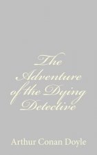 The Adventure of the Dying Detective