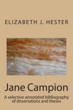Jane Campion: A selective annotated bibliography of dissertations and theses