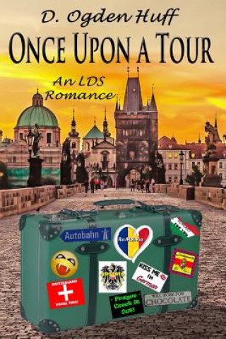 Once Upon a Tour: An LDS Romance