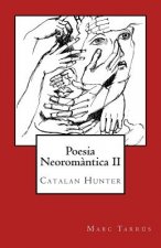 Poesia Neorom?ntica II: Catalan Hunter