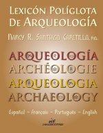 Lexicon Poliglota de Arqueologia: Espa?ol / Francais / Portugues / English