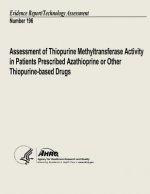 Assessment of Thiopurine Methyltransferase Activity in Patients Prescribed Azathioprine or Other Thiopurine-based Drugs: Evidence Report/Technology As