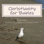 Christianity for Babies: The Faith for the Young