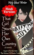 That Girl Started Her Own Country (Hindi Version): 6th in a Series of Sequels to the Count of Monte Cristo