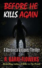Before He Kills Again: A Veronica Vasquez Thriller