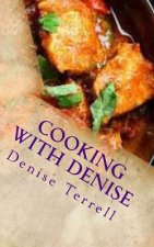 Cooking with Denise: At home and hungry cookbooks