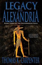 Legacy of Alexandria (Alexandrian Saga #3)
