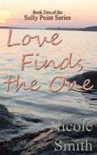 Love Finds the One: Book Two of the Sully Point Series