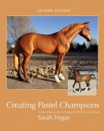 Creating Pastel Champions: A Step-By-Step Guide to Painting Model Horses with Pastels