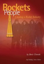 Rockets and People: Volume II: Creating a Rocket Industry