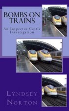Bombs on Trains: An Inspector Castle Investigation