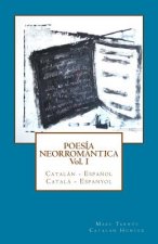 Poesía Neorromántica Vol I. Catalán - Espa?ol / Catal? - Espanyol: Catalan Hunter