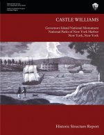 Castle Williams Historic Structure Report