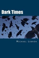 Dark Times: Book One of the Dark Times Trilogy