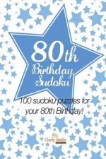 80th Birthday Sudoku: 100 sudoku puzzles for your 80th Birthday