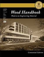 Centennial Edition: Wood Handbook: Wood as an Engineering Material