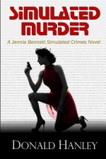 Simulated Murder: A Jennia Bennett Novel