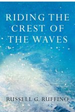 Riding the Crest of the Waves: Daring to Believe What We Believe