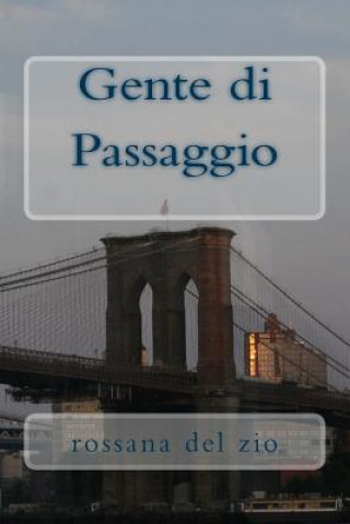 Gente di Passaggio: Romanzo