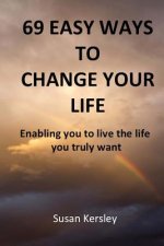 69 Easy Ways to Change Your Life