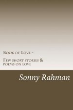 Book of Love: Few short stories and poems on love