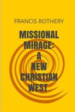 Missional Mirage: New Christian West