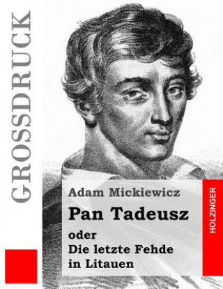 Pan Tadeusz (Großdruck): Die letzte Fehde in Litauen