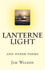 Lanterne Light: and other poems