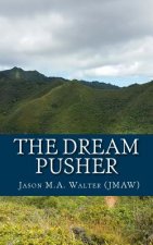 The Dream Pusher