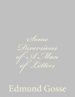 Some Diversions of A Man of Letters