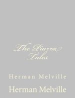 The Piazza Tales: Herman Melville