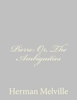 Pierre: Or, The Ambiguities