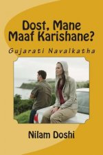 Dost Mane Maaf Karishane?: Gujarati Navalkatha