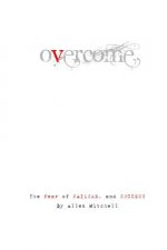Overcome. The fear of failure and success.