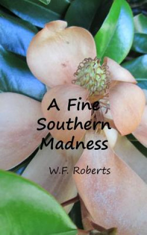 A Fine Southern Madness