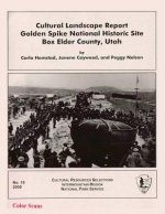 Cultural Landscape Report: Golden Spike National Historic Site Box Elder County, Utah