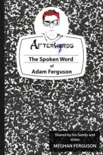 AfterW0rds: The Spken Word of Adam Ferguson