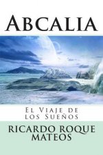 Abcalia: El Viaje de los Sue?os