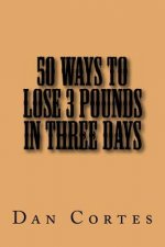 50 Ways to Lose 3 Pounds in Three Days