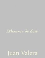 Pasarse de listo
