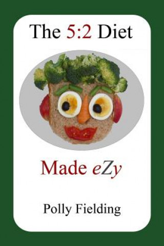 The 5: 2 Diet Made Ezy