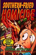 Southern-Fried Homicide: Comics from the Gone World!