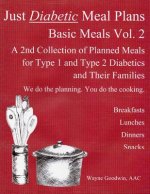 Just Diabetic Meal Plans, Basic Meals, Vol 2