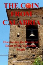The Coin From Calabria: Discovering the Historical Roots of My Calabrian People