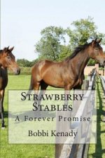 Strawberry Stables: A Forever Promise
