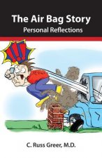 The Air Bag Story (Black & White Version): Personal Reflections